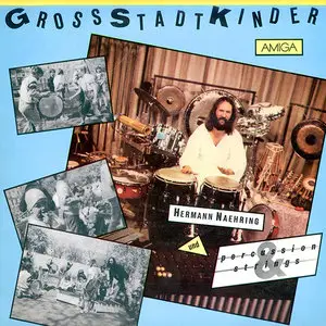 Hermann Naehring & Percussion & Strings – Großstadtkinder (1985) (24/96 Vinyl Rip)