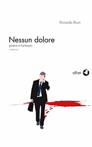 Nessun dolore: potere e fantasmi - Riccardo Bruni