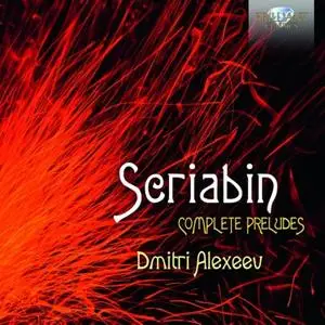 Dmitri Alexeev - Scriabin: Complete Preludes (2018)