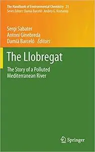 The Llobregat: The Story of a Polluted Mediterranean River