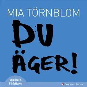 «Du äger!» by Mia Törnblom