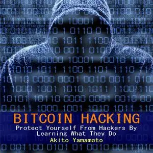 «Bitcoin Hacking» by Akito Yamamoto