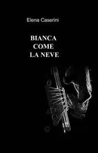 BIANCA COME LA NEVE