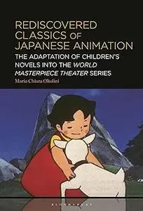Rediscovered Classics of Japanese Animation: The Adaptation of Children’s Novels into the World Masterpiece Theater Seri