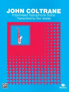 John Coltrane: Improvised Saxophone Solos by John Coltrane (Repost)