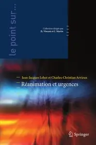 Jean-Jacques Lehot, Charles-Christian Arvieux, "Réanimation et urgences" (repost)
