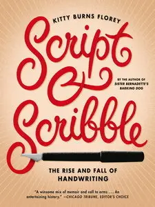 Script and Scribble: The Rise and Fall of Handwriting (repost)