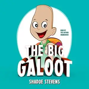 «The Big Galoot» by Shadoe Stevens