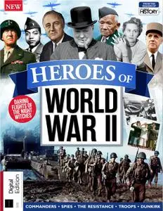 All About History Heroes of World War II - 2nd Edition 2022