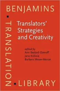 Ann Beylard-Ozeroff, Jana Králová, "Translators' Strategies and Creativity"
