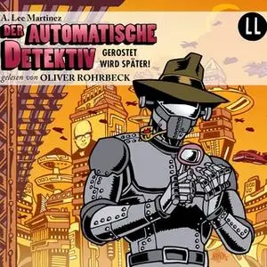 «Der automatische Detektiv» by A. Lee Martinez