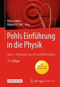 Pohls Einführung in die Physik: Band 1: Mechanik, Akustik und Wärmelehre