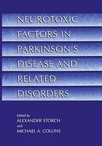 Neurotoxic Factors in Parkinson’s Disease and Related Disorders