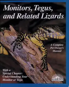"Monitors, Tegus, and Related Lizards: Everything about Selection, Care, Nutrition, ..." by Richard D.& Patricia P. Bartlett 