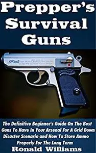 Prepper's Survival Guns