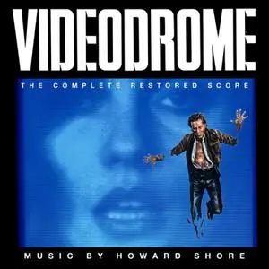 Howard Shore - Videodrome (The Complete Restored Score) (1982/2022)