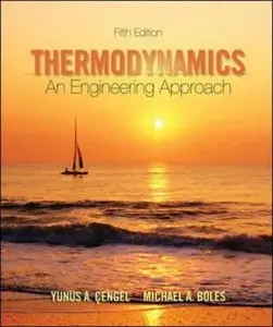 Thermodynamics: An Engineering Approach (Mcgraw-Hill Series in Mechanical Engineering) by Yunus A. Cengel