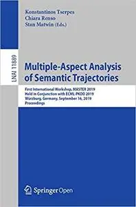 Multiple-Aspect Analysis of Semantic Trajectories: First International Workshop, MASTER 2019, Held in Conjunction with E