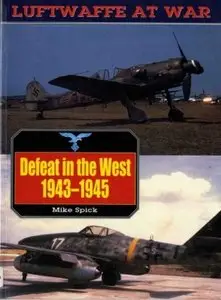 Luftwaffe at War 6 - Defeat in the West 1943-1945 (Repost)