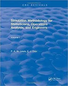 Simulation Methodology for Statisticians, Operations Analysts, and Engineers