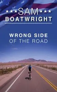 «Wrong Side of the Road» by Sam Boatwright