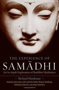 The Experience of Samadhi: An In-depth Exploration of Buddhist Meditation (Repost)
