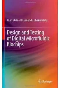 Design and Testing of Digital Microfluidic Biochips [Repost]