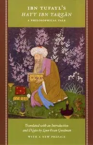 Ibn Tufayl's Hayy Ibn Yaqzān: A Philosophical Tale