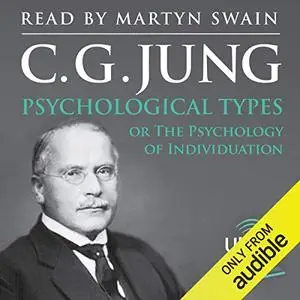 Psychological Types: The Psychology of Individuation [Audiobook]