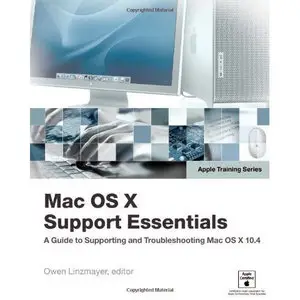 Apple Training Series: Mac OS X Support Essentials (Apple Training) by Owen Linzmayer Ed [Repost]