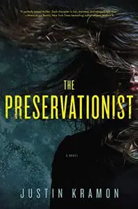 The Preservationist: A Novel