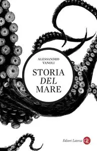 Alessandro Vanoli - Storia del mare