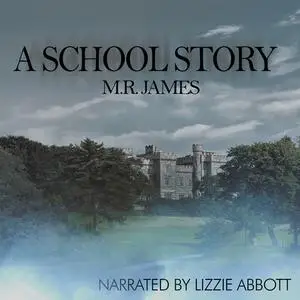 «A School Story» by M.R.James