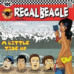 Regal Beagle - A Little Tide Up (2007) RESTORED