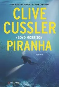 Clive Cussler, Boyd Morrison - Piranha