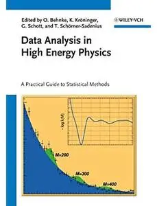 Data Analysis in High Energy Physics: A Practical Guide to Statistical Methods