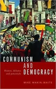 Communism and Democracy: History, debates and potentials