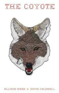 David Caldwell and Allison Wear - The Coyote