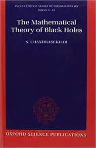 The Mathematical Theory of Black Holes