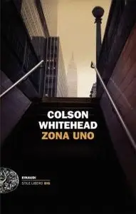 Colson Whitehead - Zona uno