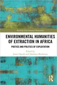 Environmental Humanities of Extraction in Africa