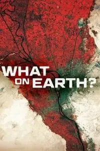 What on Earth? S07E03