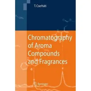 Chromatography of Aroma Compounds and Fragrances (repost)