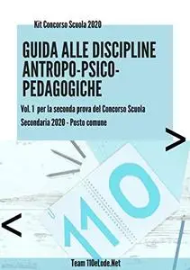 Guida alle Discipline Antropo-Psico-Pedagogiche: Vol. 1