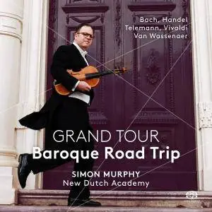 Simon Murphy & New Dutch Academy Chamber Orchestra - Grand Tour: Baroque Road Trip (2017)