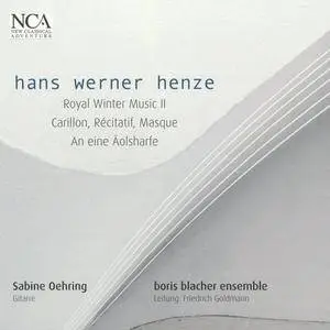 Sabine Oehring, Boris Blacher Ensemble, Friedrich Goldmann - Henze: Royal Winter Music II (1995)