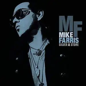 Mike Farris - Silver & Stone (2018)