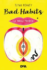 Flynn Meaney - Bad Habits. La parola proibita