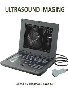 "Ultrasound Imaging" ed. by Masayuki Tanabe