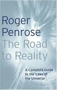 The road to reality: a complete guide to the laws of the universe [Repost]